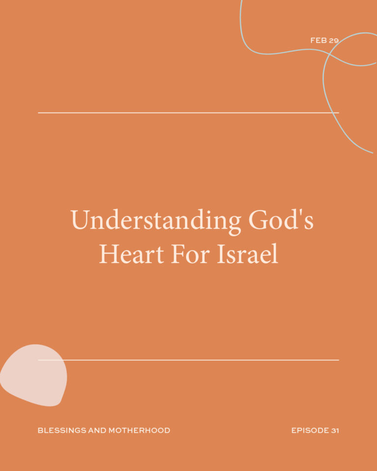 Understanding God's Heart for Israel